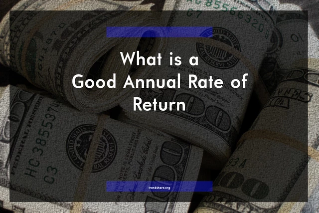 What is a Good Annual Rate of Return?
