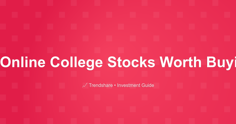 Are Online College Stocks Worth Buying? - Investment Guide