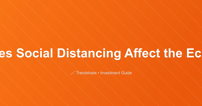 How Does Social Distancing Affect the Economy? - Investment Guide
