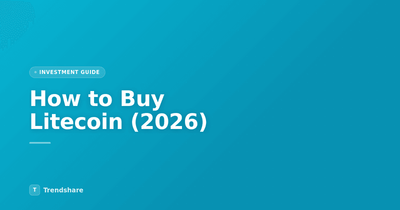 How to Buy Litecoin (2026) - Investment Guide
