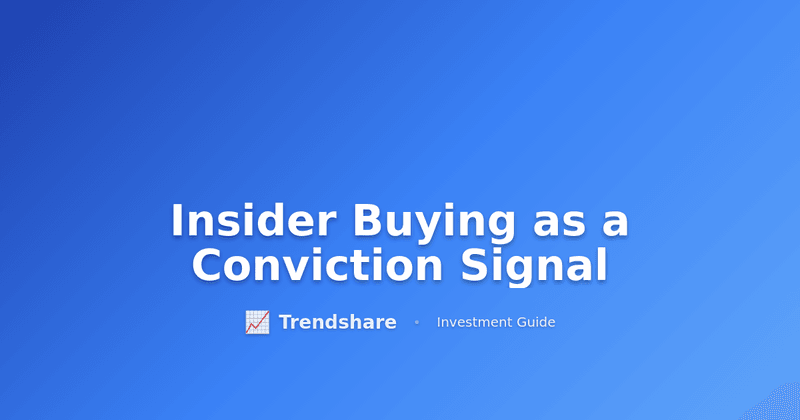Insider Buying as a Conviction Signal - Investment Guide