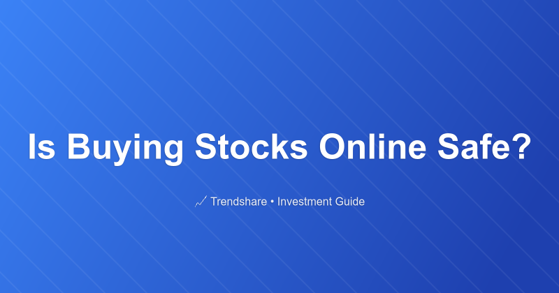 Is Buying Stocks Online Safe? - Investment Guide