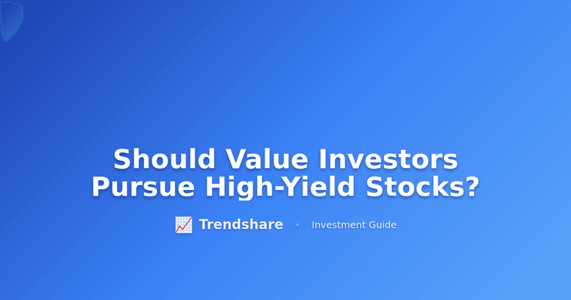 Should Value Investors Pursue High-Yield Stocks? - Investment Guide