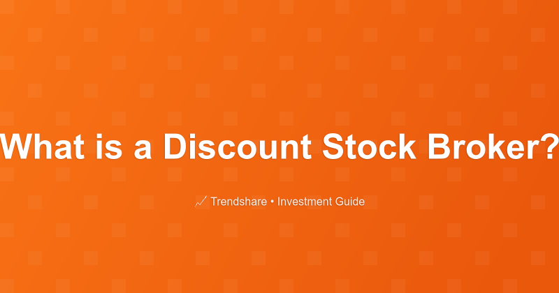 What is a Discount Stock Broker? - Investment Guide