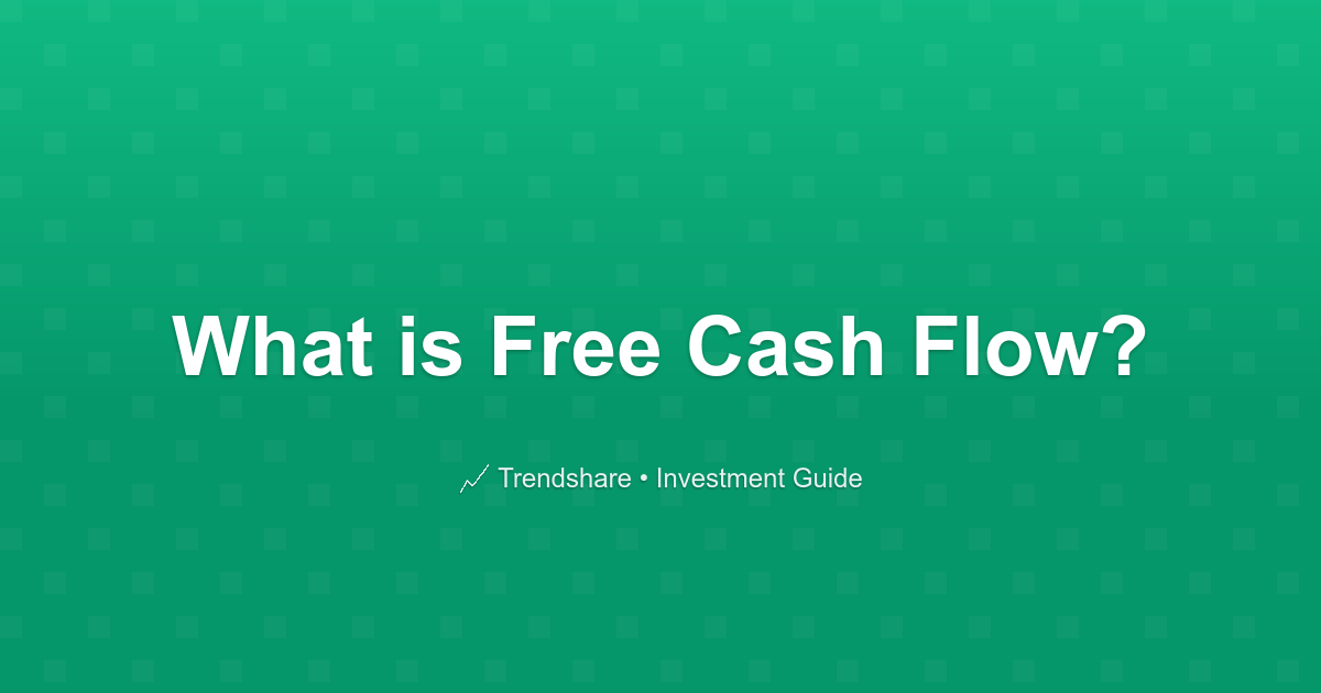 What is Free Cash Flow? - Investment Guide