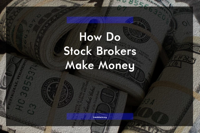 How Do Stock Brokers Make Money?
