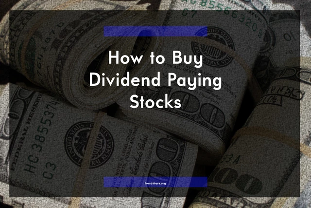 How to Buy Dividend Paying Stocks