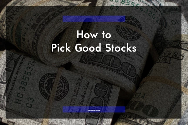 How to Pick Good Stocks
