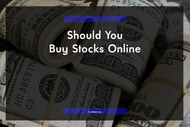Should You Buy Stocks Online?