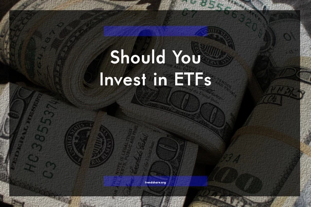 Should You Invest in ETFs?