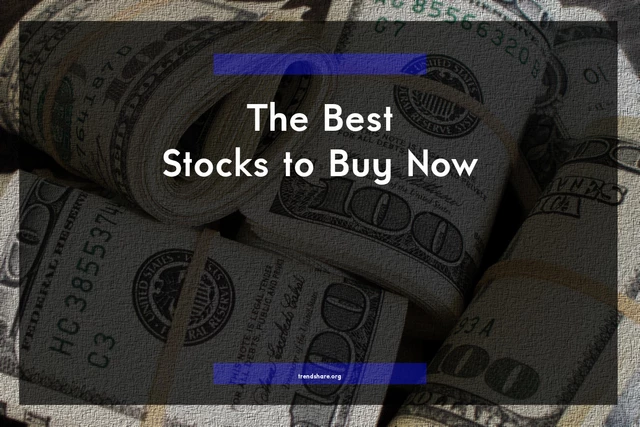 The Best Stocks to Buy Now