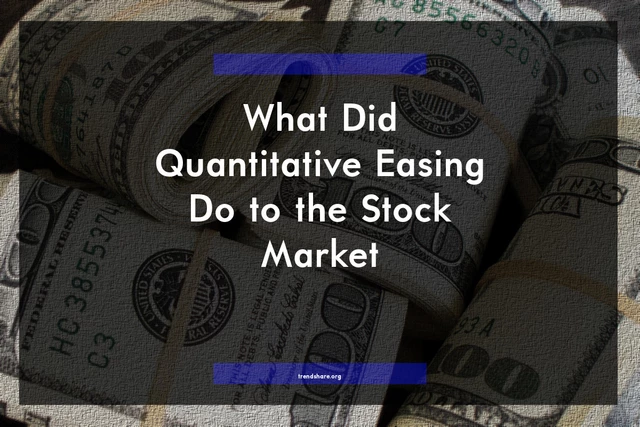 What Did Quantitative Easing Do to the Stock Market?